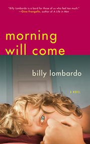 Morning will come : a novel cover image