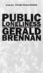 Public loneliness. Yuri Gagarin's Circumlunar Flight cover image
