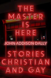 MASTER IS HERE : stories christian and gay cover image