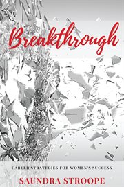 Breakthrough : Career Strategies for Women's Success cover image