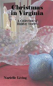 Christmas in Virginia : a collection of holiday stories cover image