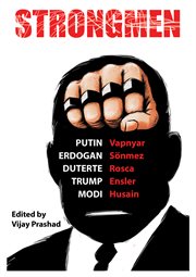 Strongmen : Trump, Modi, Erdoğan, Putin, Duterte cover image