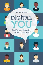 Digital you : real personal branding in the virtual age cover image