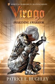 Virago : Awakening A Warrior cover image