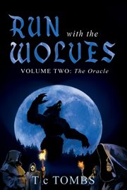 Run with the wolves: volume two. The Oracle cover image
