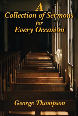 Cover image for A Collection of Sermons for Every Occasion