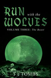 Run with the wolves: volume three. The Beast cover image