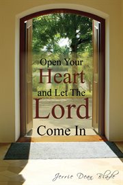 Open your heart and let the lord come in cover image