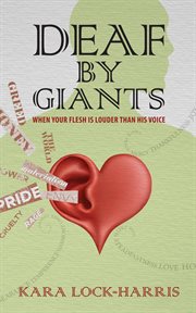 Deaf by giants. When Your Flesh is Louder Than His Voice cover image