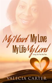 My heart, my love, my life, my lord cover image