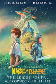 The Bridge Portal : A Prophecy Fulfilled cover image