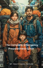 The Complete Emergency Preparedness Guide cover image