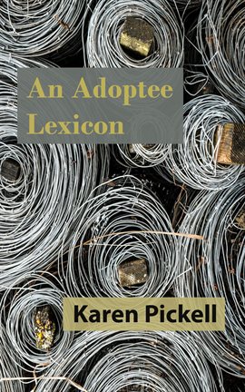 Cover image for An Adoptee Lexicon