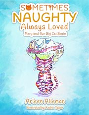 Sometimes naughty-always loved. Mary and Her Big Cat Brain cover image
