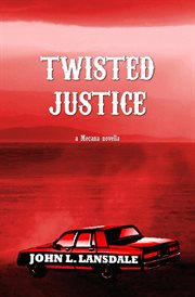Twisted justice. A Mecana Novella cover image