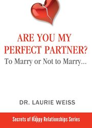 Are you my perfect partner?. To Marry or Not to Marry cover image