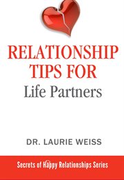 Relationship tips for life partners. 124 Tips For Having A Great Relationship cover image