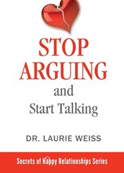 Stop arguing and start talking.... Even if you are afraid your only answer is divorce! cover image
