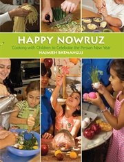 Happy Nowruz : cooking with children to celebrate the Persian New Year cover image