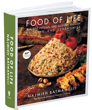 Food of Life: Ancient Persian and Modern Iranian Cooking and Ceremonies cover image
