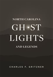 North Carolina ghost lights and legends cover image