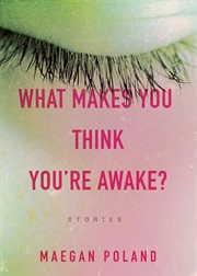 What makes you think you're awake? cover image