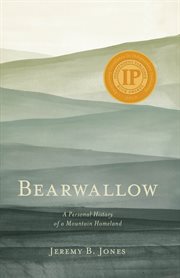 Bearwallow : a personal history of a mountain homeland cover image