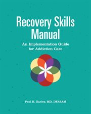 Recovery Skills Manual : An Implementation Guide for Addiction Care cover image