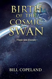 Birth of the cosmic swan. Flight into Eternity cover image