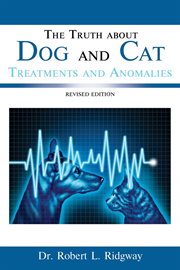 The truth about dog and cat treatments and anomalies cover image