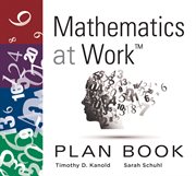 Mathematics at workة plan book. (A 38-Week Lesson Plan Guide for Math Unit Planning) (Teacher Lesson Planner) cover image