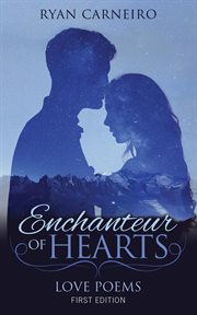 Enchanteur of hearts. Love Poems cover image