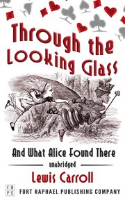 Through the looking glass and what alice found there cover image