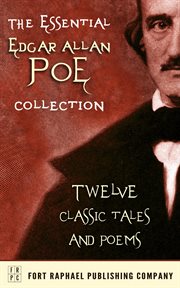 The essential edgar allan poe collection - twelve classic tales and poems cover image