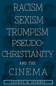 Racism, sexism, trumpism, pseudo-christianity and the cinema cover image