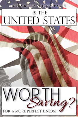 Cover image for Is The United States Worth Saving?