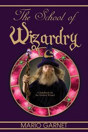 The school of wizardry. A Handbook for the Modern Wizard cover image