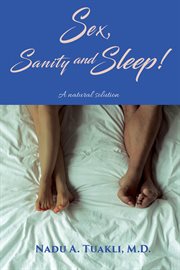 Sex, sanity and sleep. A natural solution cover image