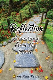 Reflection. A journey from the heart cover image