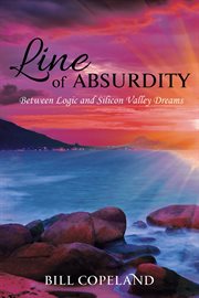 Line of absurdity. Between Logic and Silicon Valley Dreams cover image