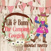 Lili & bunni the camping cowgirls cover image