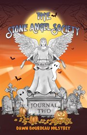 The Stone Angel Society : Journal Two, Into the Light cover image