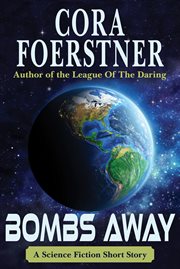 Bombs Away : A Science Fiction Short Story cover image