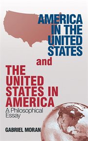 America in the United States and the United States in America : a philosophical essay cover image
