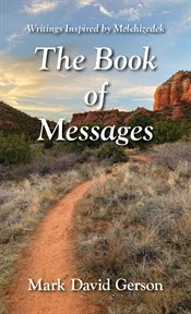 The book of messages. Writings Inspired by Melchizedek cover image