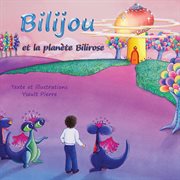 Bilijou. et la planète Bilirose cover image