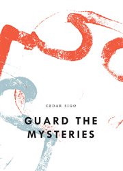 Guard the mysteries cover image