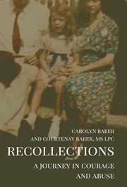 Recollections. A Journey of Courage and Abuse cover image