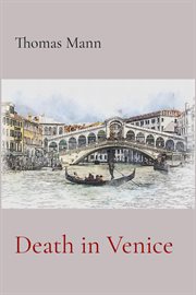 Death in Venice : a new translation, backgrounds and contexts, criticism cover image