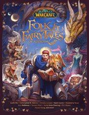 World of warcraft: folk & fairy tales of azeroth. Blizzard Legends cover image